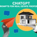 ChatGPT Prompts for Real Estate Professionals
