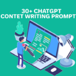 30+ Innovative ChatGPT Content Writing Prompts