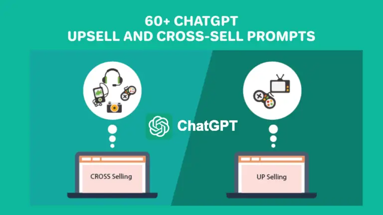 60+ Amazing ChatGPT Upsell and Cross-Sell Prompts