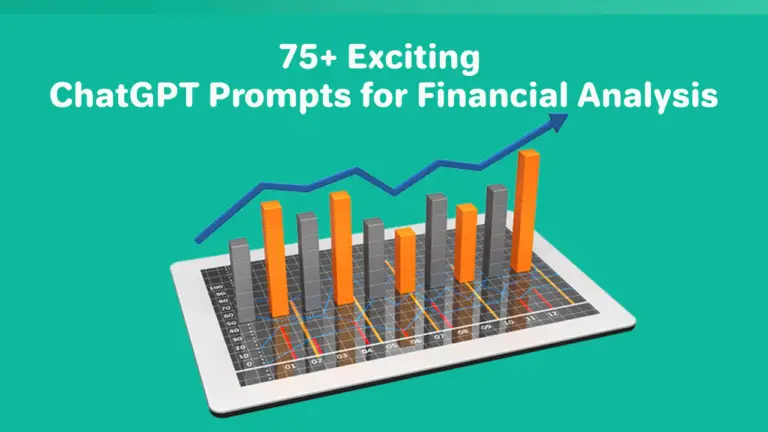 75+ Exciting ChatGPT Prompts for Financial Analysis