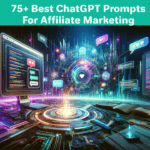 best chatgpt Prompts For Affiliate Marketing